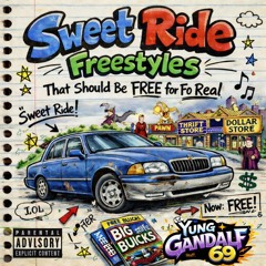 Yung Gandalf 69 - Sweet Ride (Prod. Yung Gandalf 69)