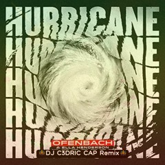 Ofenbach & Ella Henderson - Hurricane (DJ C3DRIC CAP Remix)