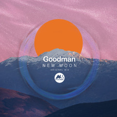 𝗧𝗥𝗔𝗖𝗞 𝗢𝗙 𝗧𝗛𝗘 𝗗𝗔𝗬: Goodman - New Moon [M-Sol DEEP]