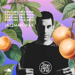 Fortune Tree #005: Jazzman Wax