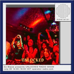 DJ Blaize presents UNLOCKED RADIO SHOW #18 with TESS.FINESSE