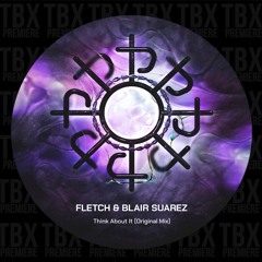 Premiere: FLETCH, Blair Suarez - Think About It [Pakate Records]