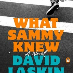 get [PDF] Download What Sammy Knew: A Novel