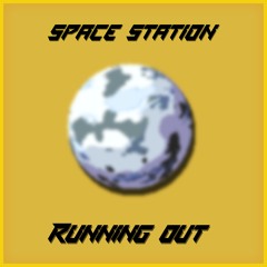 Space Station - Running Out
