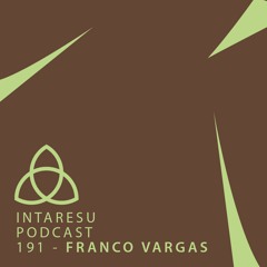 Intaresu Podcast 191 - Franco Vargas