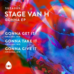 [SUZA009] Stage Van H - Gonna EP [PREVIEW]