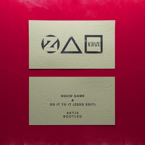 Zedd — Do It To It vs. Squid Game (ARTIS Bootleg)