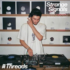 Strange Signals | Threads Radio 21/02/21