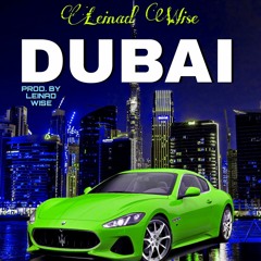Dubai (Prod. By Leinad Wise)