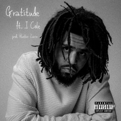 Gratitude Ft. J Cole (Love Yourz Remix)