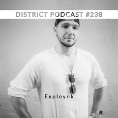 Exploynk - DISTRICT Podcast vol. 238