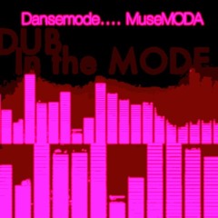 DUB ... IN THE MODE