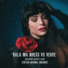 Bala Ma Nhess Vs Verve - Chitas Original Mashup