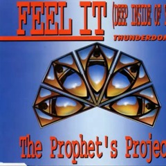 Feel It Deep Inside Of You - Thunderdome - The Prophet's Project