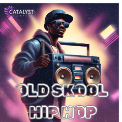 Catalyst Samples - Old Skool Hip Hop