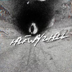 HALFWAY2HELL (Prod. By Rxkz)