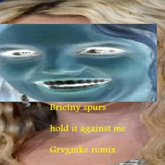 BRITNEY SPEARS - HOLD IT AGAINST ME (GRVNGEMONKEY REMIX)