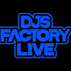 DJs Factory 15 Aug 23