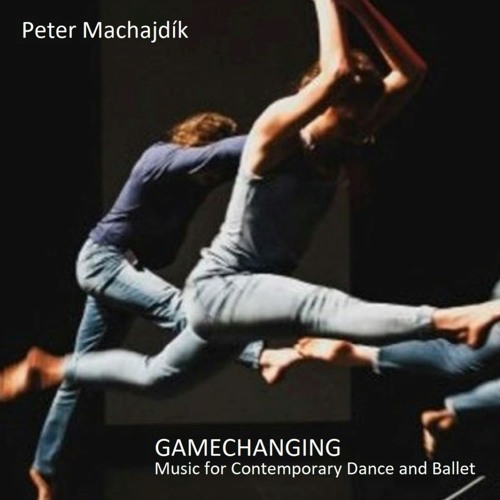 GAMECHANGING (composed by Peter Machajdik)