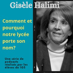 Episode 4. Gisèle Halimi, notre série