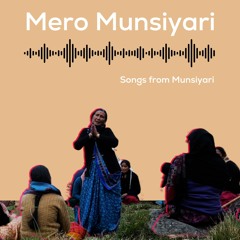 Mero Munsiyari - Songs from Munsiyari