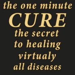 *@ the one minute cure the secret to healing virtually all diseases, Best Journal Notebook Gift