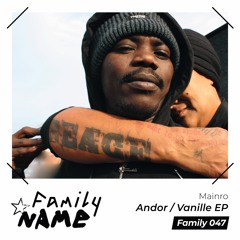 Family 047 Mainro - Andor / Vanille EP