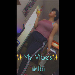 My Vibes (First Draft)