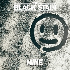 The Black Stain - Mine (Original Mix)