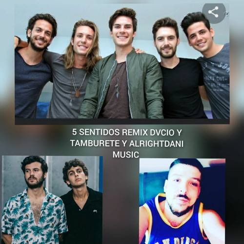 5 SENTIDOS REMIX DVCIO Y TAMBURETE Y ALRIGHTDANI MUSIC .mp3