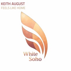 Keith August - Feel Like Home - PREVIEW