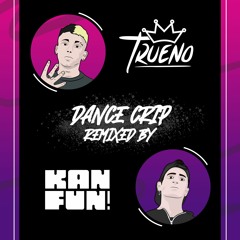 Trueno - DANCE CRIP (Kanfun Bootleg) FREE