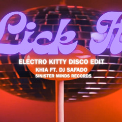 Lick it ( Electro Kitty Disco Edit) Khia- ft. DJ SAFADO
