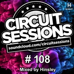 CIRCUIT SESSIONS #108 mixed by Hinsley