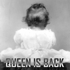 Queen is back