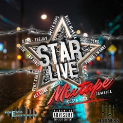 STAR LIVE MIXTAPE 2021 By Dj Madness CR