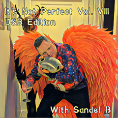It's Not Perfect Vol. VIII