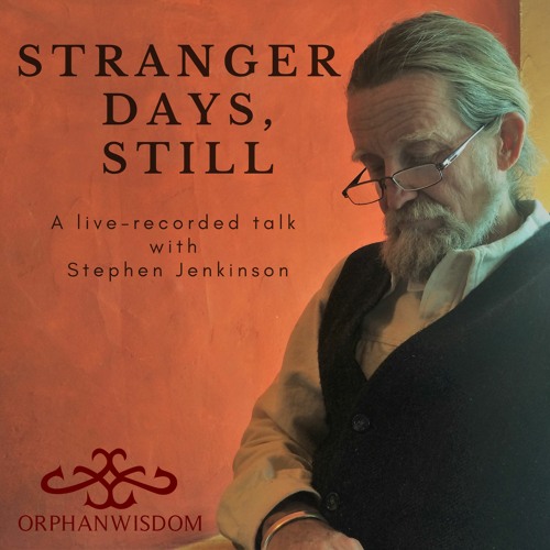 2020 May - Stranger Days, Still by Stephen Jenkinson