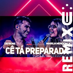 Tayrone - Cê Tá Preparada Marilia Mendonça (FUNK REMIX) [ Dj Uili ]