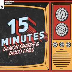Damon Sharpe & Disco Fries - 15 Minutes