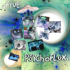 PsychoFlux [For Sale]