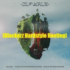 Alok, The Chainsmokers & Mae Stephens – Jungle (Blackezz Hardstyle Bootleg)