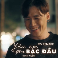 YÊU EM ĐẾN BẠC ĐẦU - Khánh Phương (Official Mp3)