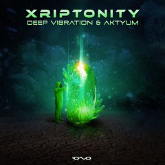 Deep Vibration, Aktyum - Xriptonity | OUT NOW 🐝🎶