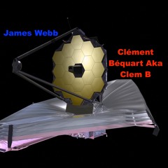 Clem B Aka Clément Béquart -James webb