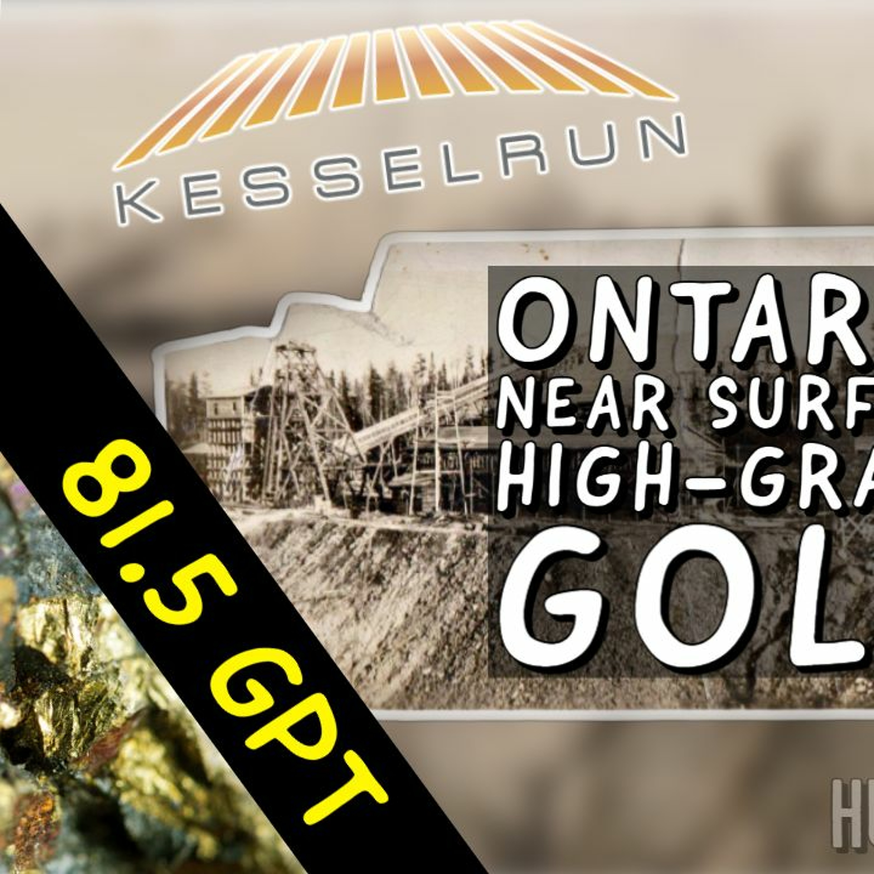 Kesselrun Resources | 81.5 GPT High-Grade Gold, Near Surface in Ontario episode artwork