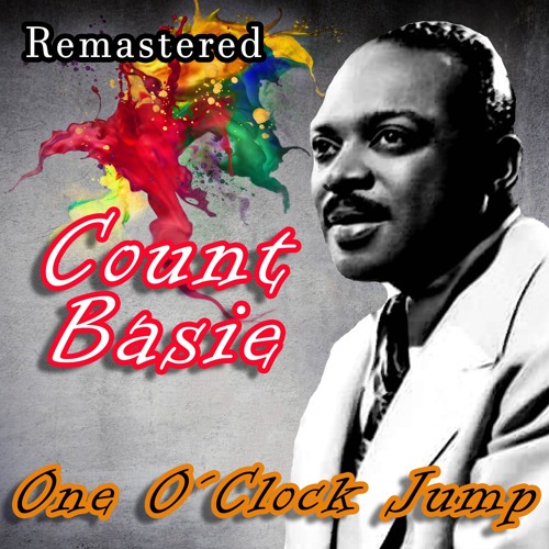 One O Clock Jump Remastered By Count Basie One O Clock Jump Remastered By Count Basie