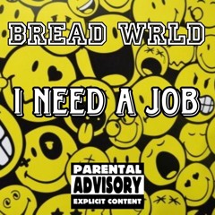 I Need A Job