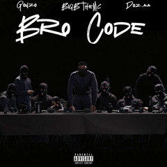 Bro Code ft BIGBTHEMC & Doz.aa
