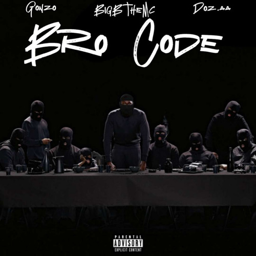 Bro Code ft BIGBTHEMC & Doz.aa